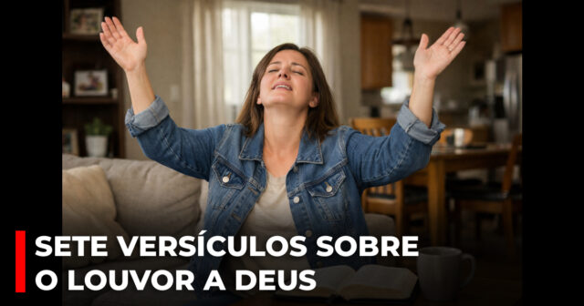Sete versículos sobre o louvor a Deus